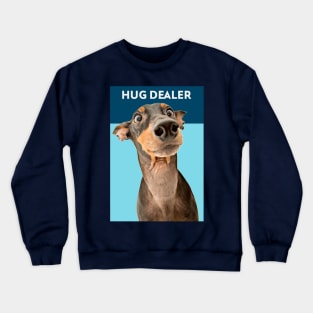 Hug Dealer (Doberman) Crewneck Sweatshirt